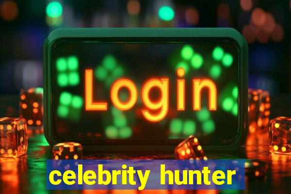 celebrity hunter